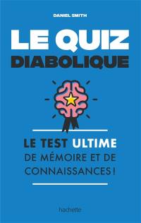 Le quiz diabolique : quand chaque question appelle plusieurs réponses et que vous devez toutes les trouver !