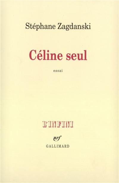 Céline seul : essai