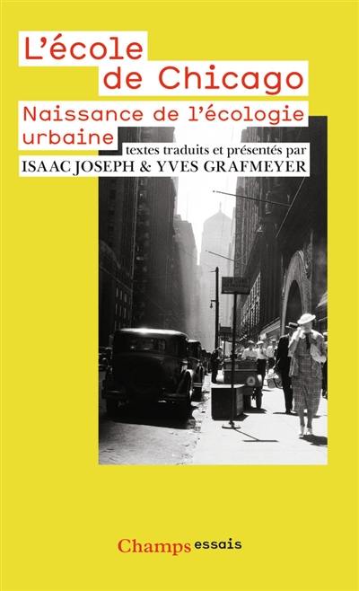 L'école de Chicago : naissance de l'écologie urbaine