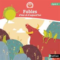 Les petits Robinsons de la lecture, cycle 3 : fables d'hier et d'aujourd'hui