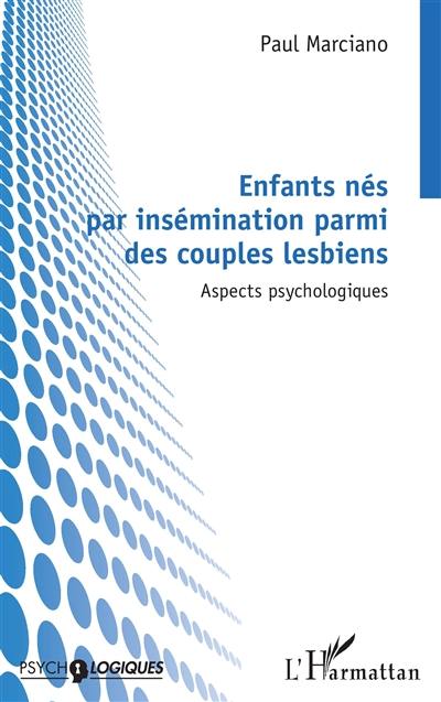 Enfants nés par insémination parmi des couples lesbiens : aspects psychologiques