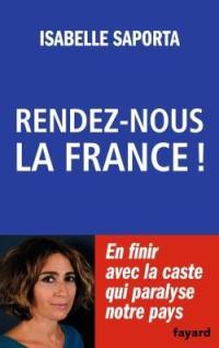 Rendez-nous la France !