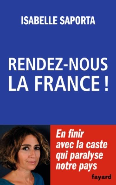 Rendez-nous la France !