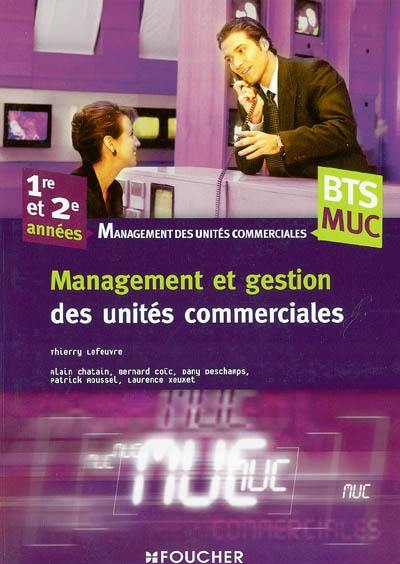 Management et gestion des unités commerciales, BTS MUC, 1re et 2e années