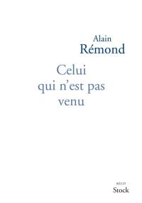 Celui qui n'est pas venu : récit