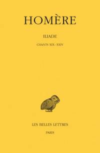 Iliade. Vol. 4. Chants XIX-XXIV