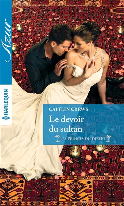 Le devoir du sultan : les princes du désert