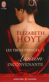 Les trois princes. Vol. 2. Liaison inconvenante