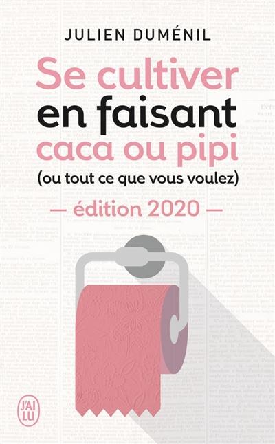 Se cultiver en faisant caca ou pipi (ou tout ce que vous voulez). Vol. 1