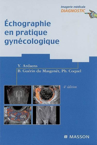 Echographie en pratique gynécologique