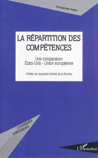 La répartition des compétences : une comparaison Etats-Unis-Union européenne