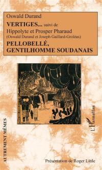 Vertiges.... Pellobellé, gentilhomme soudanais