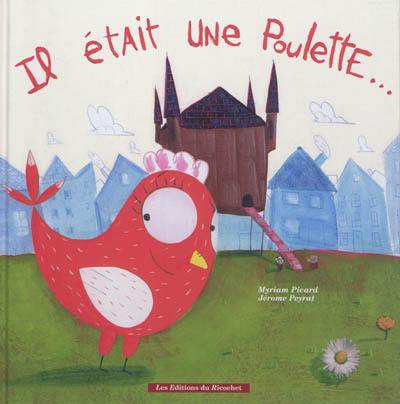 Il était une poulette...