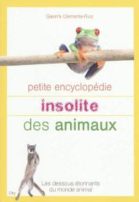 Petite encyclopédie insolite des animaux