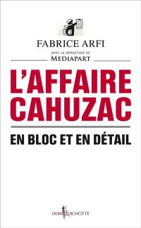 L'affaire Cahuzac : en bloc et en détail