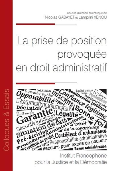 La prise de position provoquée en droit administratif