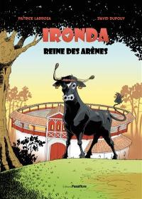 Ironda, reine des arènes