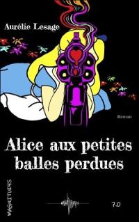 Alice aux petites balles perdues