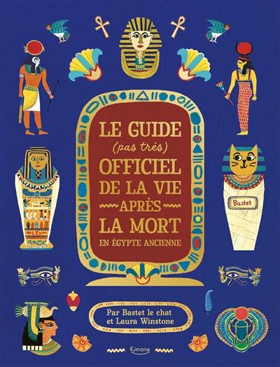 Le guide (pas très) officiel de la vie après la mort en Egypte ancienne