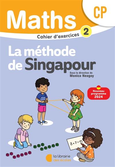 Maths, la méthode de Singapour, CP : cahier d'exercices 2