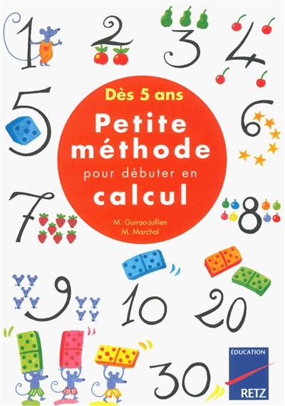 Petite méthode pour débuter en calcul : dès 5 ans