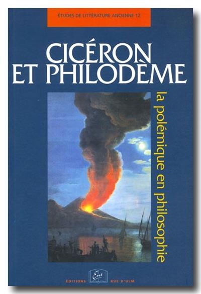 Cicéron et Philodème : la polémique en philosophie