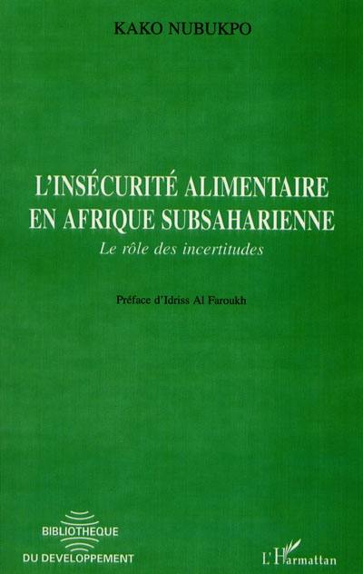 L'insécurité alimentaire en Afrique subsaharienne : le rôle des incertitudes