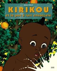 Kirikou et le pot à lait ensorcelé