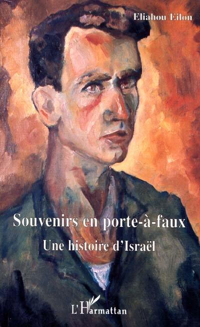 Souvenirs en porte-à-faux : une histoire d'Israël