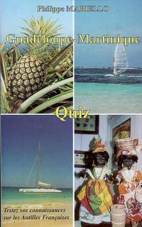 Guadeloupe-Martinique Quiz : testez-vos connaissances sur les Antilles françaises