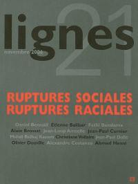 Lignes, nouvelle série, n° 21. Ruptures sociales, ruptures raciales