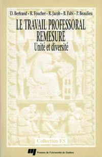 Le travail professoral remesuré : unité et diversité