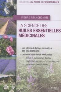 La science des huiles essentielles médicinales