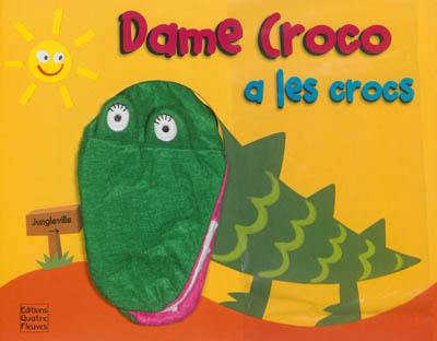 Dame Croco a les crocs