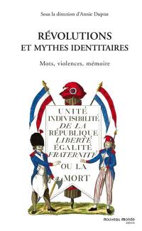 Révolutions et mythes identitaires