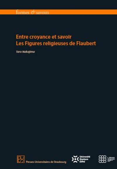 Entre croyance et savoir : les figures religieuses de Flaubert