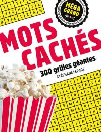 Méga grand : Mots cachés : 300 grilles géantes