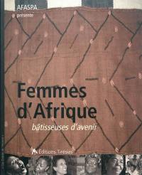 Femmes d'Afrique, bâtisseuses d'avenir