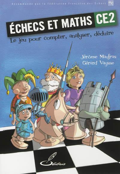 Echecs et maths CE2 : le jeu pour compter, analyser, déduire