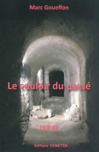 Le couloir du passé