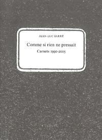 Comme si rien ne pressait : carnets 1990-2005. Rurales, urbaines & autres. Au crayon