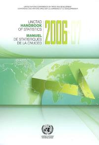 Manuel de statistiques de la CNUCED 2006-07. UNCTAD handbook of statistics 2006-07