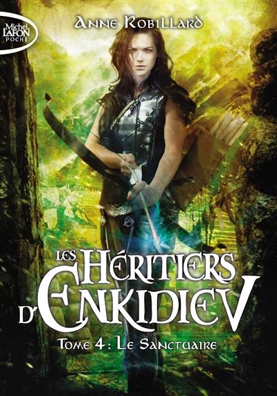 Les héritiers d'Enkidiev. Vol. 4. Le sanctuaire