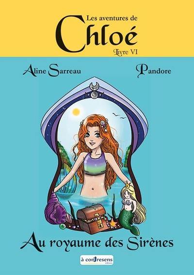 Les aventures de Chloé. Vol. 6. Chloé au royaume des sirènes