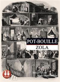 Oeuvres complètes. Les Rougon-Macquart : histoire naturelle et sociale d'une famille sous le Second Empire. Vol. 10. Pot-bouille