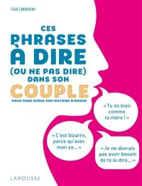 Ces phrases à dire (ou ne pas dire) dans son couple : pour faire durer son histoire d'amour