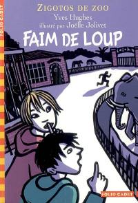 Zigotos de zoo. Vol. 1. Faim de loup