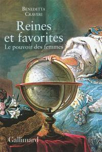 Reines et favorites : le pouvoir des femmes