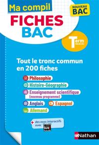 Ma compil fiches bac terminale générale : tout le tronc commun en 200 fiches : nouveau bac