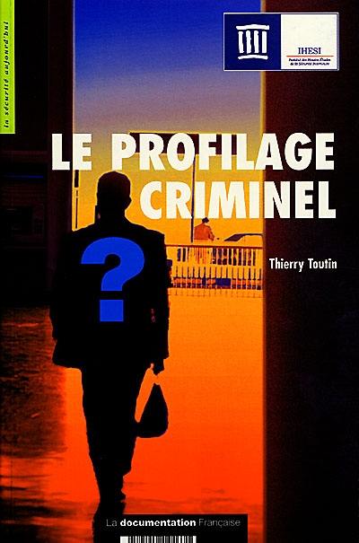 Le profilage criminel